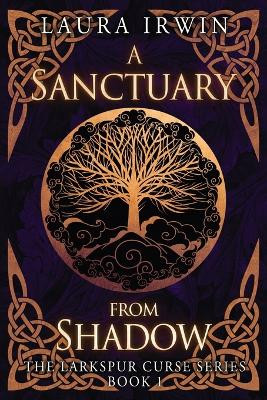 A Sanctuary from Shadow Laura Irwin 9798988754404