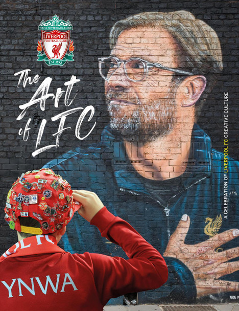 The Art of Liverpool FC Liverpool FC 9781914197758