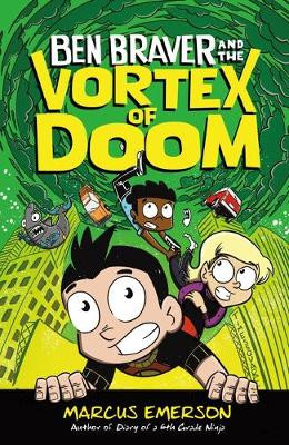 Ben Braver and the Vortex of Doom Marcus Emerson 9781250763235