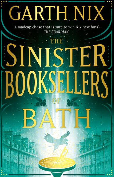 The Sinister Booksellers of Bath: A magical map leads to a dangerous adventure, written by international bestseller Garth Nix Garth Nix 9781399606325
