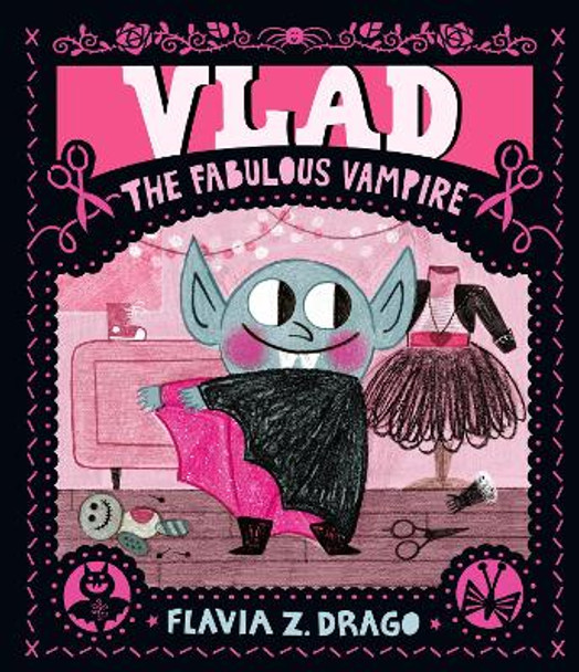 Vlad, the Fabulous Vampire Flavia Z. Drago 9781529509175