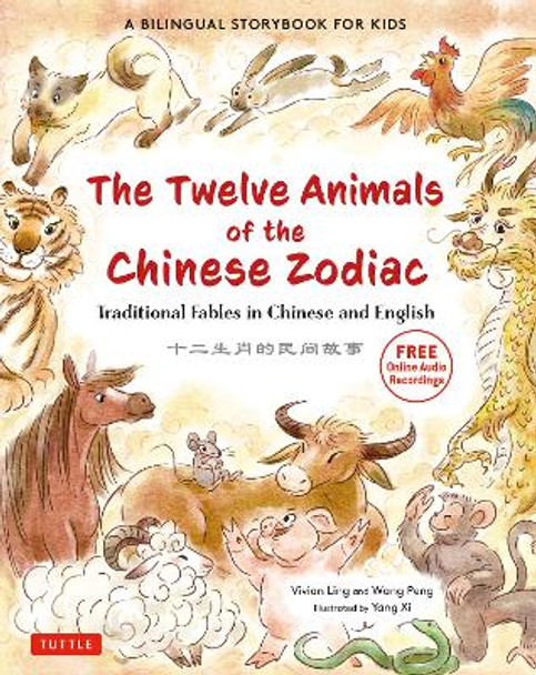 The Twelve Animals of the Chinese Zodiac Vivian Ling 9780804855945