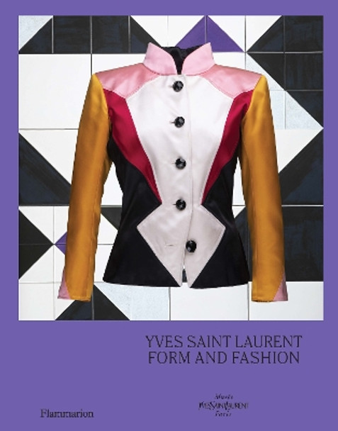 Yves Saint Laurent: Form and Fashion by Elsa Janssen Yves Saint Laurent: Form and Fashion by Elsa Janssen