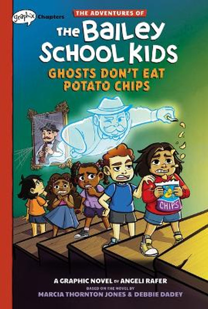 Ghosts Don't Eat Potato Chips: A Graphix Chapters Book (the Adventures of the Bailey School Kids #3) Marcia Thornton Jones 9781338881660