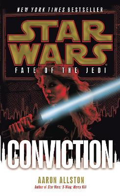 Conviction: Star Wars Legends (Fate of the Jedi) Aaron Allston 9780345509116