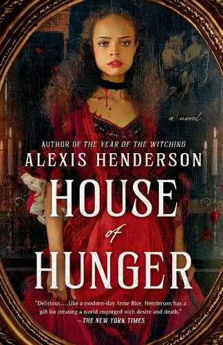 House of Hunger Alexis Henderson 9780593438480