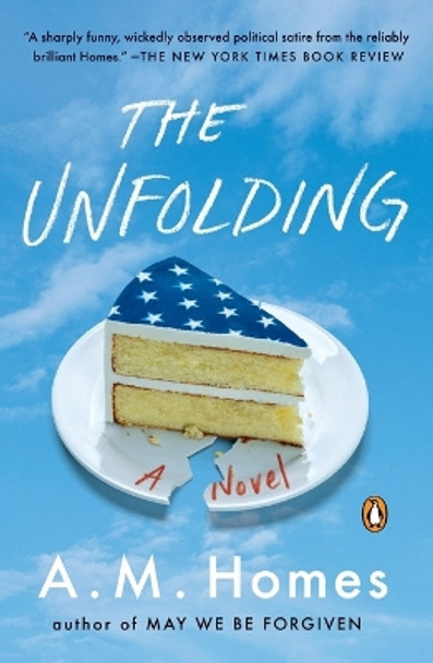 The Unfolding: A Novel A.M. Homes 9780735225374