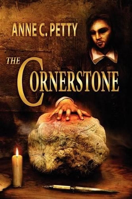 The Cornerstone by Anne C Petty