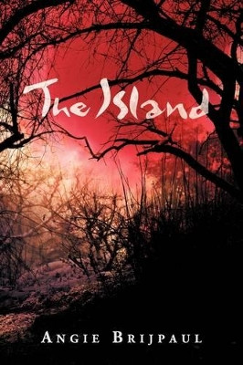 The Island Angie Brijpaul 9780595535293