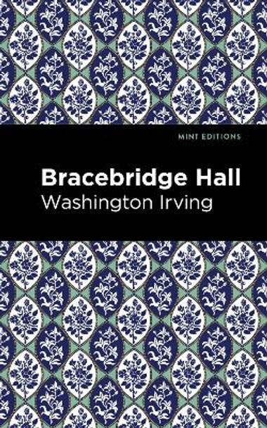 Bracebridge Hall Washington Irving 9781513207902