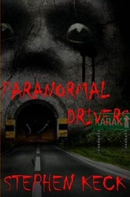 Paranormal Drivers by Stephen Keck