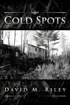 Cold Spots by David M Riley