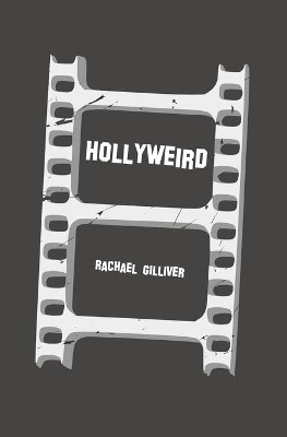 Hollyweird by Rachael Gilliver