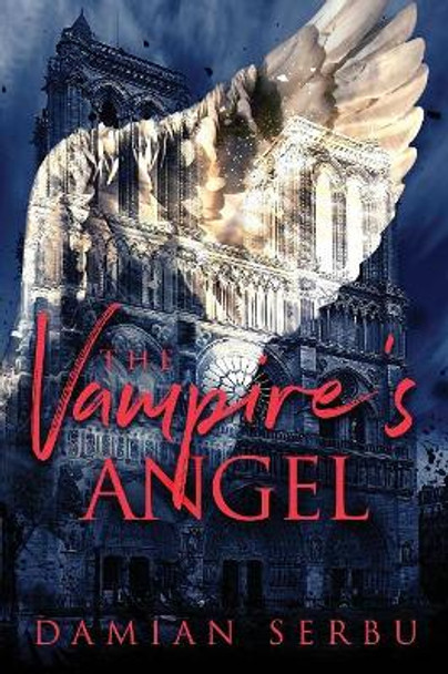 The Vampire's Angel by Damian Serbu