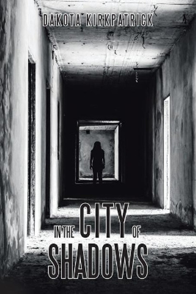 In the City of Shadows Dakota Kirkpatrick 9781524696818