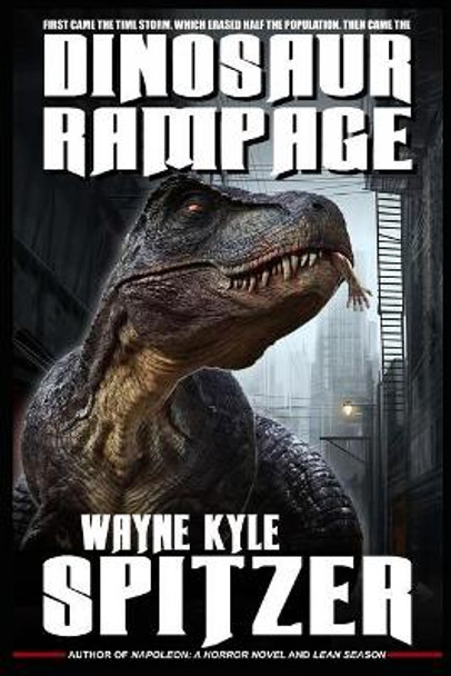 Dinosaur Rampage Wayne Kyle Spitzer 9781730757174