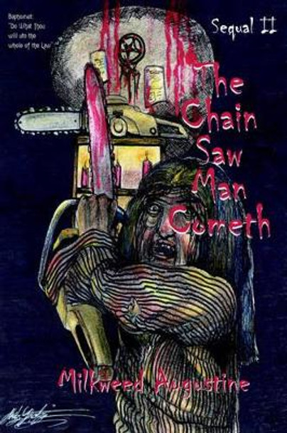 The Chain Saw Man Cometh Sequal II by Milkweed Augustine