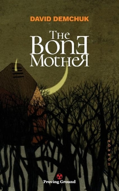 The Bone Mother David Demchuk 9780994097002