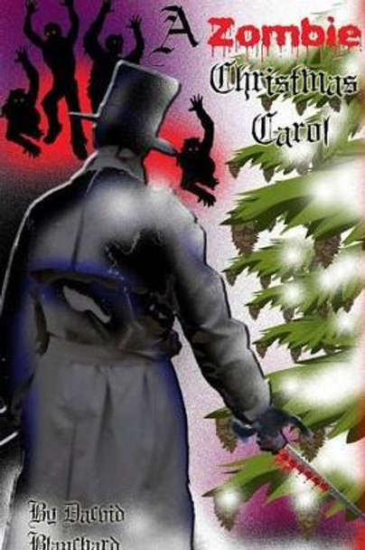 A Zombie Christmas Carol David Blanchard 9781939977779