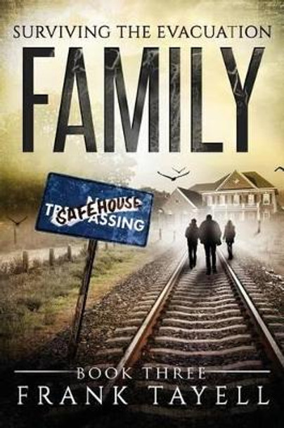 Surviving The Evacuation Book 3: Family: & Zombies vs The Living Dead Frank Tayell 9781500238636