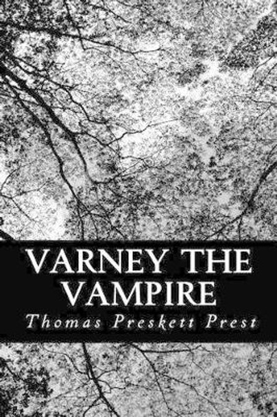 Varney the Vampire Thomas Preskett Prest 9781481037686