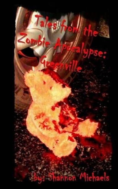 Tales from the Zombie Apocalypse by Shannon Michaels