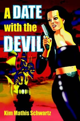 A Date with the Devil Kim, Mathis Schwartz 9781420863055