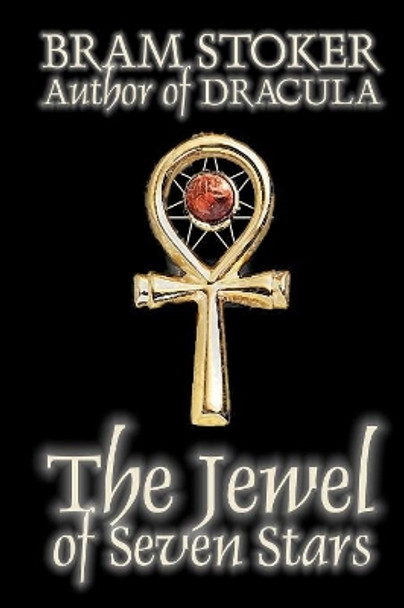 The Jewel of Seven Stars Bram Stoker 9781587155765