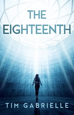 The Eighteenth by Tim Gabrielle