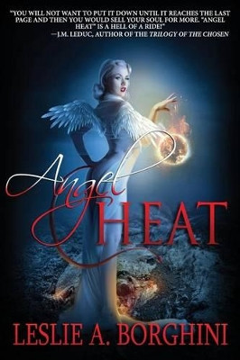 Angel Heat by Leslie A Borghini