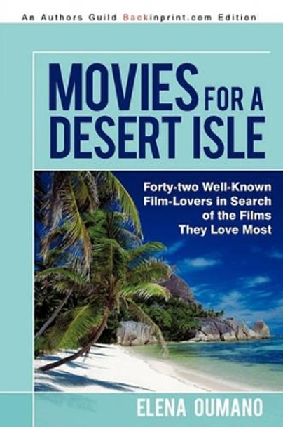 Movies for a Desert Isle by Elena Oumano Movies for a Desert Isle by Elena Oumano