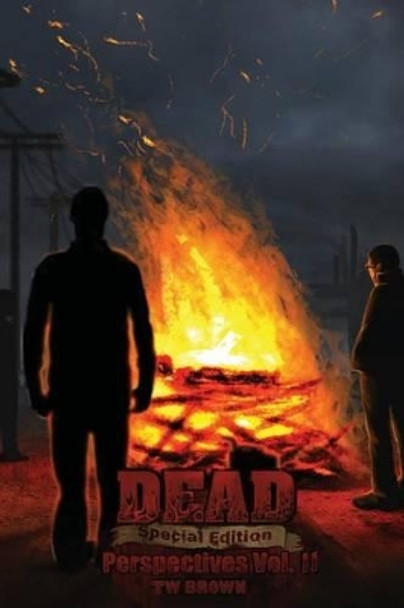 Dead: Perspectives (Vol. II) Tw Brown 9781940734347