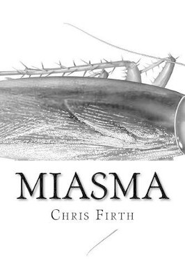 Miasma by Chris Firth