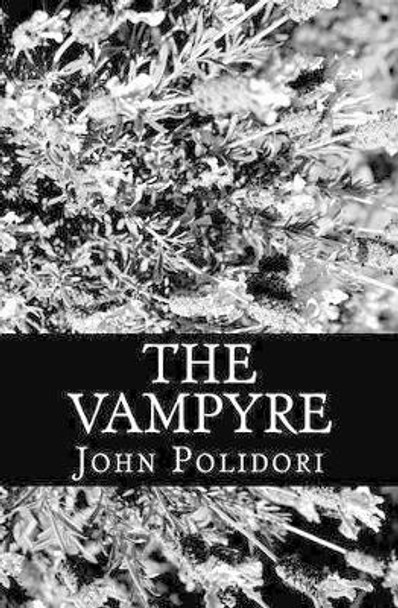 The Vampyre John Polidori 9781470054571