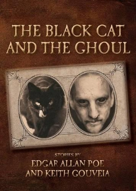 The Black Cat and the Ghoul Keith Gouveia 9781940761060