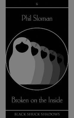 Broken on the Inside by Phil Sloman