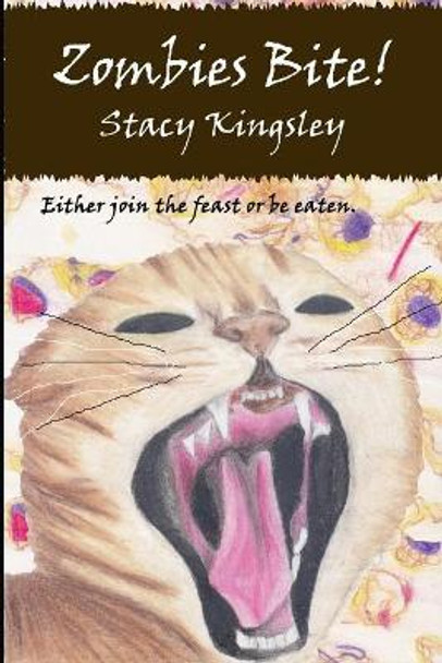 Zombies Bite! by Stacy Kingsley Zombies Bite! by Stacy Kingsley