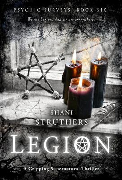 Psychic Surveys Book Six: Legion: A Gripping Supernatural Thriller Shani Struthers 9781916062689