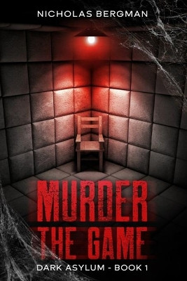 Murder the Game by Ashlynn Bishop