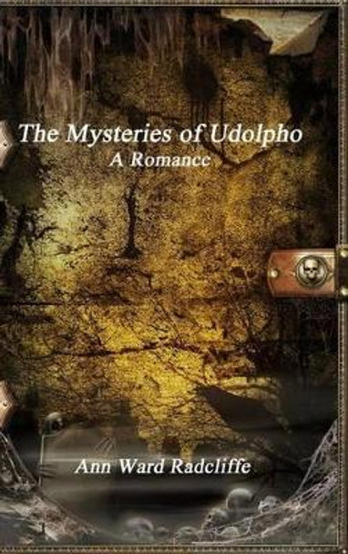 The Mysteries of Udolpho Ann Ward Radcliffe 9781988297194