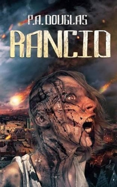 Rancid by P A Douglas