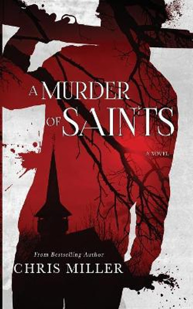 A Murder of Saints Chris Miller 9780692045268