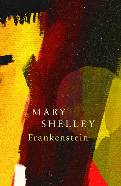 Frankenstein; Or, The Modern Prometheus (Legend Classics) by Mary Shelley