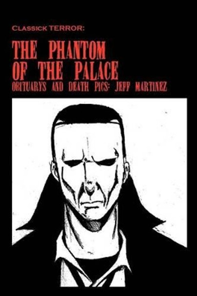 The Phantom of the Palace Jeff Martinez 9781477206355