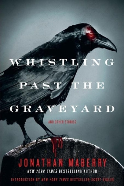 Whistling Past the Graveyard Jonathan Maberry 9781942712671