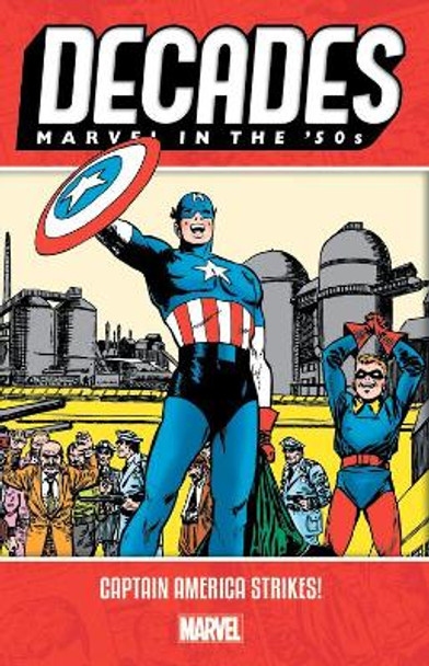 Decades: Marvel In The 50s - Captain America Strikes Howard Chaykin 9781302916596