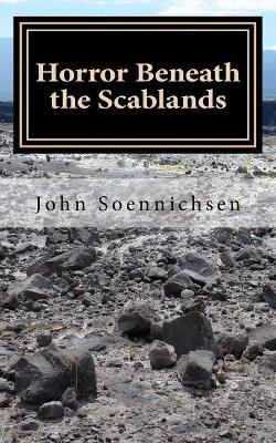 Horror Beneath the Scablands by John R Soennichsen
