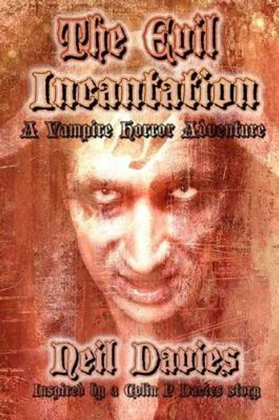 The Evil Incantation Neil Davies (Executive Director, UC Berkeley - Gump South Pacific Research Station) 9781495400568