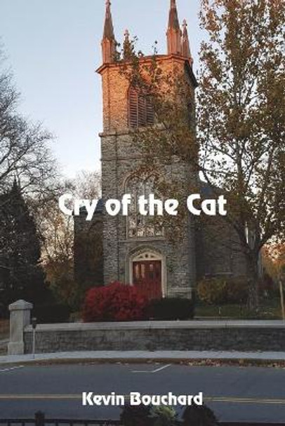 Cry of the Cat Kevin Bouchard 9781625267993