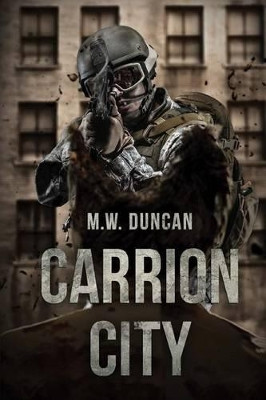 Carrion City M W Duncan 9781925225358